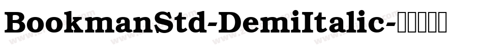 BookmanStd-DemiItalic字体转换