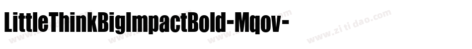 LittleThinkBigImpactBold-Mqov字体转换