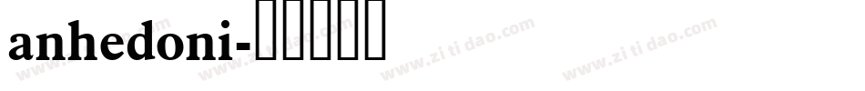 anhedoni字体转换