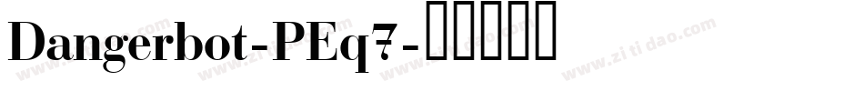 Dangerbot-PEq7字体转换