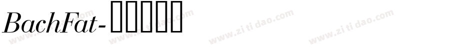 BachFat字体转换