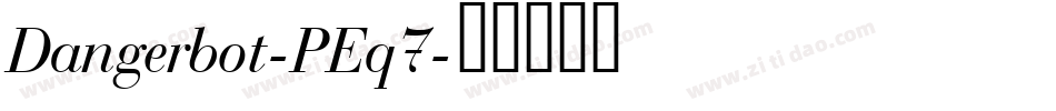 Dangerbot-PEq7字体转换