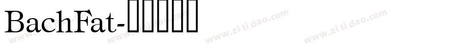 BachFat字体转换