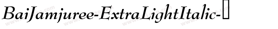 BaiJamjuree-ExtraLightItalic字体转换