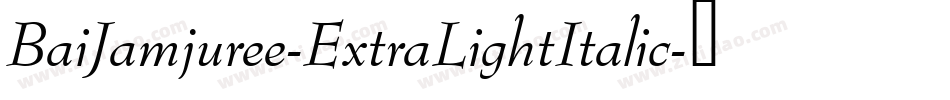 BaiJamjuree-ExtraLightItalic字体转换