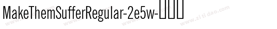 MakeThemSufferRegular-2e5w字体转换