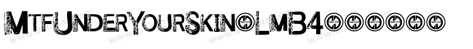 MtfUnderYourSkin-LmB4字体转换