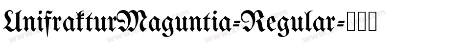 UnifrakturMaguntia-Regular字体转换