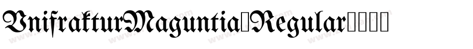 UnifrakturMaguntia-Regular字体转换