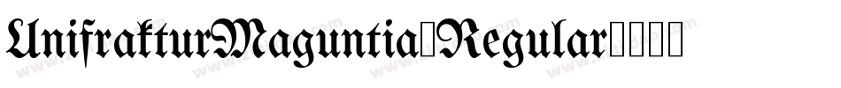 UnifrakturMaguntia-Regular字体转换