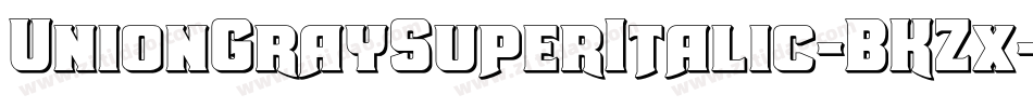 UnionGraySuperItalic-BKZx字体转换