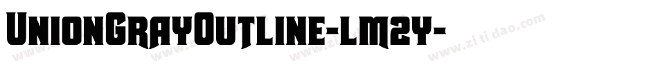 UnionGrayOutline-lm2y字体转换