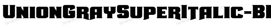 UnionGraySuperItalic-BKZx字体转换