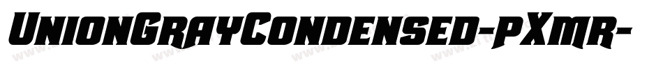 UnionGrayCondensed-pXmr字体转换