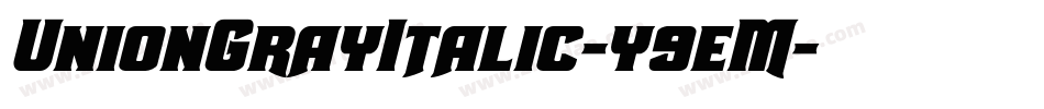 UnionGrayItalic-y9eM字体转换