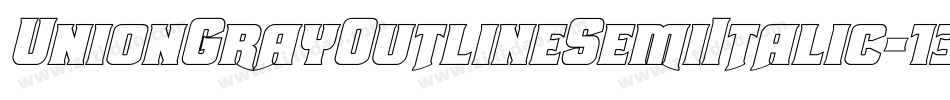 UnionGrayOutlineSemiItalic-13vg字体转换
