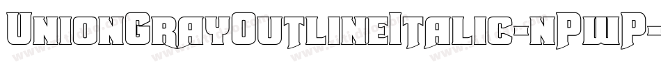 UnionGrayOutlineItalic-nPwP字体转换