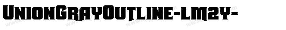 UnionGrayOutline-lm2y字体转换
