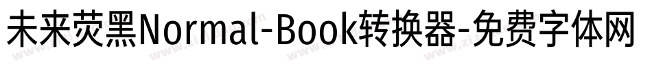 未来荧黑Normal-Book转换器字体转换