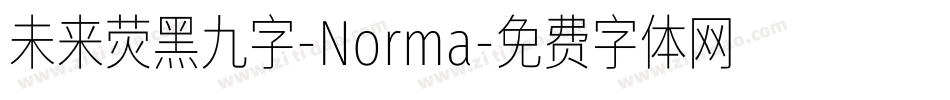 未来荧黑九字-Norma字体转换