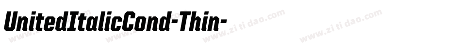 UnitedItalicCond-Thin字体转换