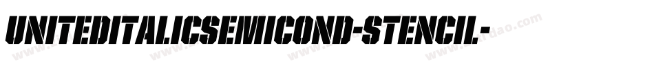 UnitedItalicSemiCond-Stencil字体转换