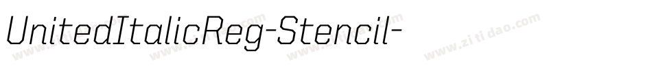 UnitedItalicReg-Stencil字体转换