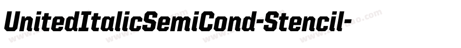 UnitedItalicSemiCond-Stencil字体转换