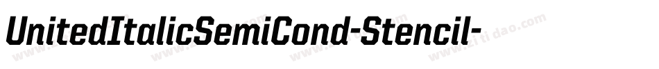 UnitedItalicSemiCond-Stencil字体转换