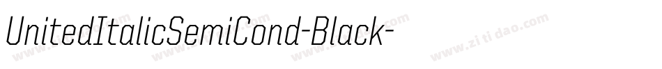 UnitedItalicSemiCond-Black字体转换