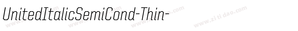 UnitedItalicSemiCond-Thin字体转换