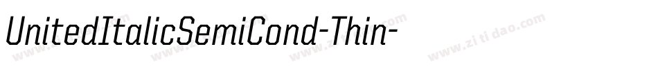 UnitedItalicSemiCond-Thin字体转换