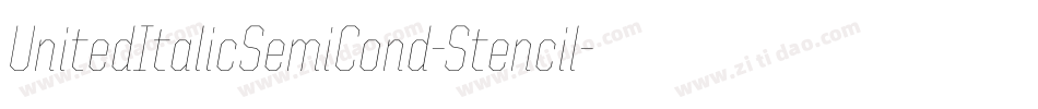 UnitedItalicSemiCond-Stencil字体转换