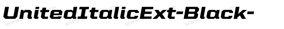 UnitedItalicExt-Black字体转换