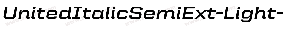 UnitedItalicSemiExt-Light字体转换