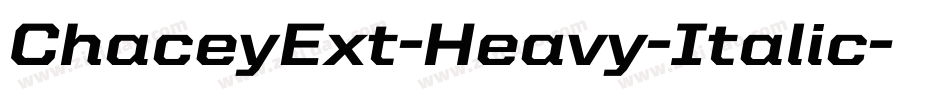 ChaceyExt-Heavy-Italic字体转换
