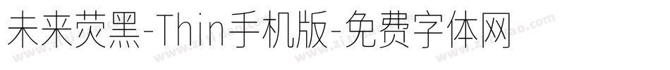 未来荧黑-Thin手机版字体转换