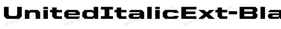 UnitedItalicExt-Black字体转换
