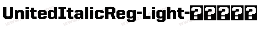 UnitedItalicReg-Light字体转换