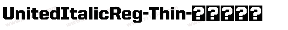 UnitedItalicReg-Thin字体转换