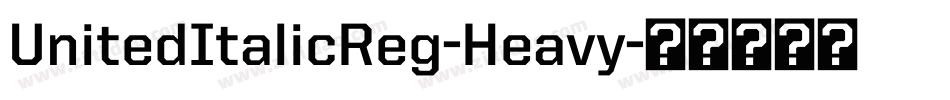 UnitedItalicReg-Heavy字体转换