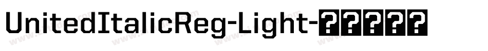 UnitedItalicReg-Light字体转换