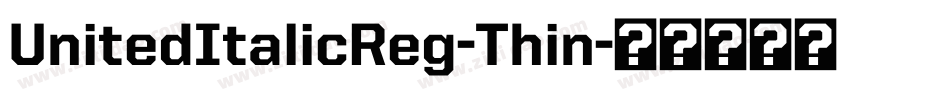 UnitedItalicReg-Thin字体转换