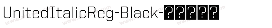 UnitedItalicReg-Black字体转换