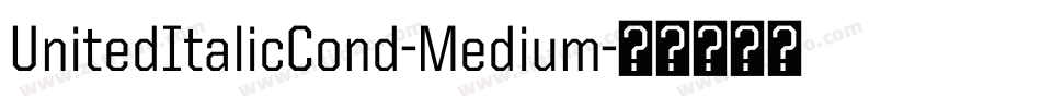 UnitedItalicCond-Medium字体转换