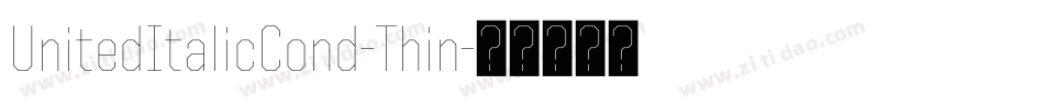 UnitedItalicCond-Thin字体转换