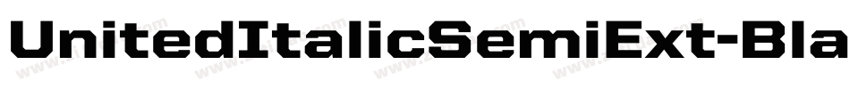 UnitedItalicSemiExt-Black字体转换