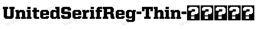UnitedSerifReg-Thin字体转换