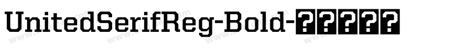 UnitedSerifReg-Bold字体转换