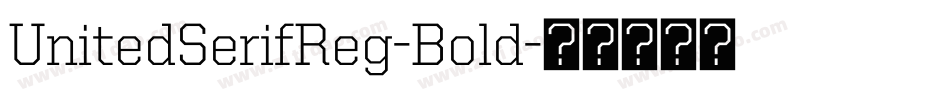 UnitedSerifReg-Bold字体转换